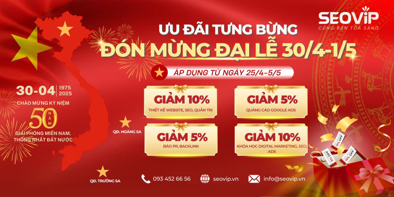 SEOVIP GIẢM GIÁ HÀNG LOẠT DỊCH VỤ MỪNG ĐẠI LỄ 30/4 - 1/5