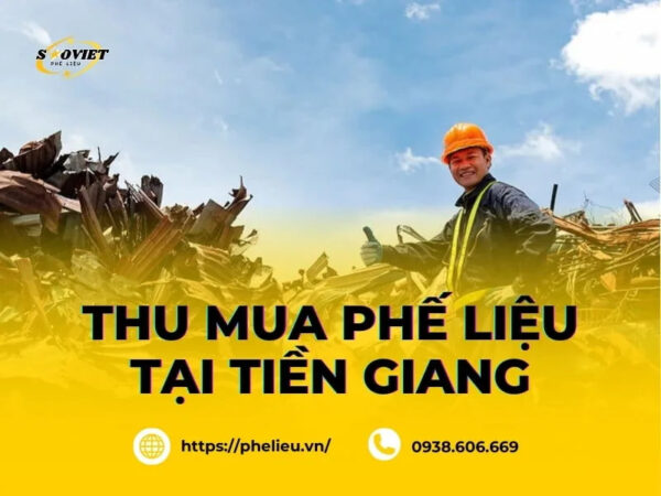 Phế Liệu Sao Việt chuyên thu mua phế liệu tại Tiền Giang giá cao