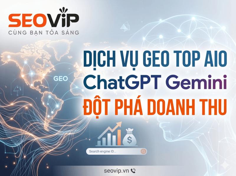 Dịch Vụ GEO TOP AIO ChatGPT Gemini Đột Phá Doanh Thu